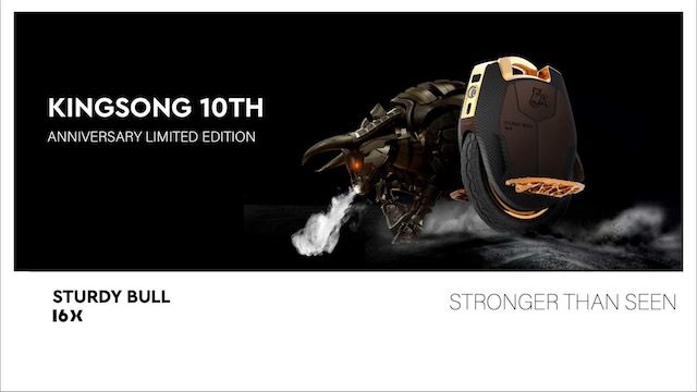 KINGSONG 16X STURDY BULL- EDITION LIMITÉE- ANNIVERSAIRE 10 ANS 2