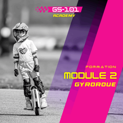 Formation Gyroroue GS-101 - Démarage Débutant - Module 2