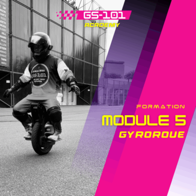 Formation Gyroroue GS-101 - Rouler Assis - Module 5